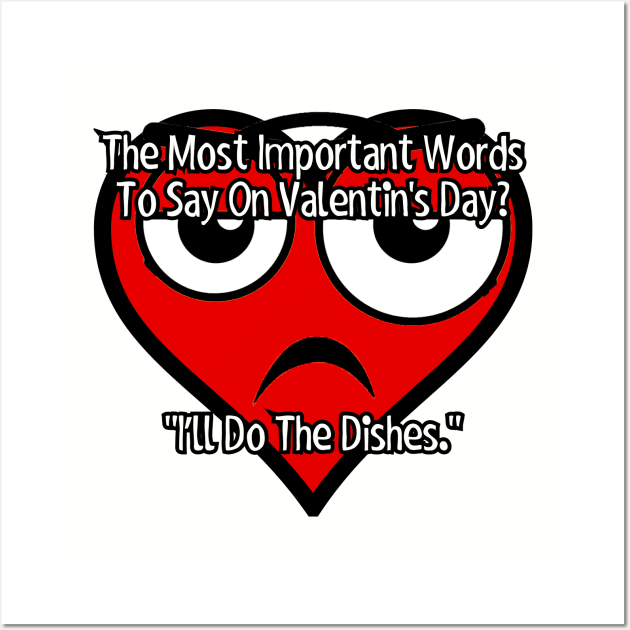 Most important words on valentine's day Wall Art by Among the Leaves Apparel